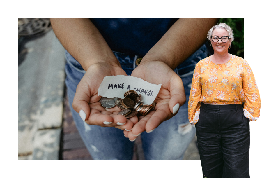 Pictured: Amy Osborne standing smiling with her hands in her pockets, she is wearing black trousers with an orange long sleeve top. Behind her is an image of someone cupping their hands holding coins and a note that says "make a change."