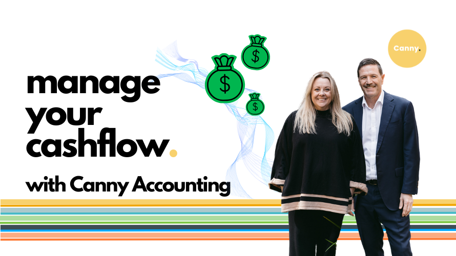 Pictured: Accounting Managers, Michelle Flowers and Adam Ramage standing in front of a white background. Next to them are the words "manage your cashflow with Canny Accounting"